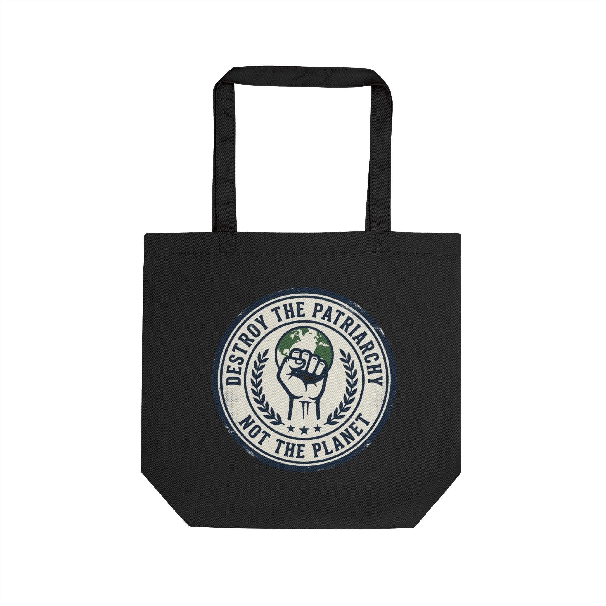 Eco Tote Bag — “Destroy the Patriarchy, Not the Planet” Reusable Grocery Tote