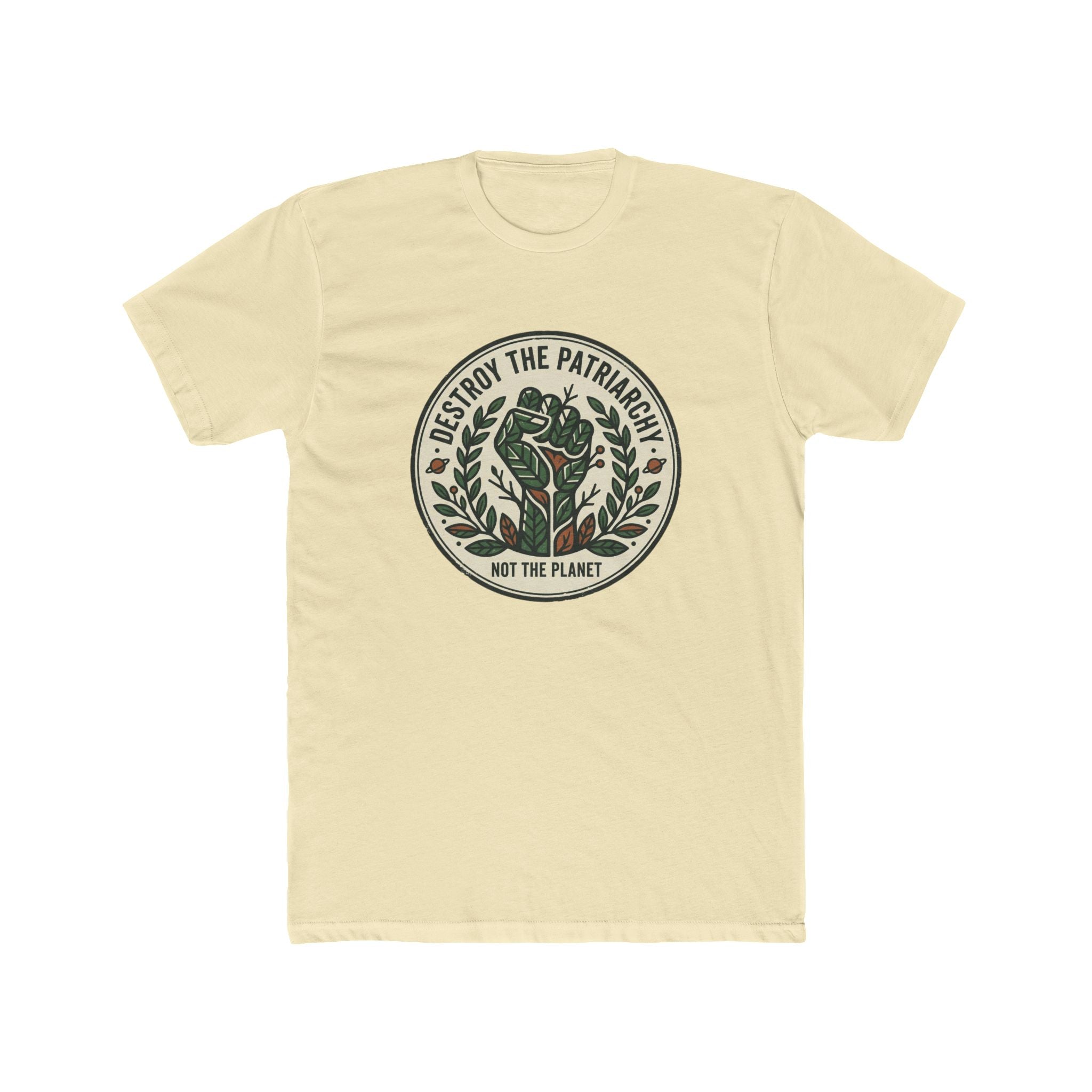 Unisex Crew Tee — "Destroy the Patriarchy, Not the Planet" Eco Feminist Graphic Tee
