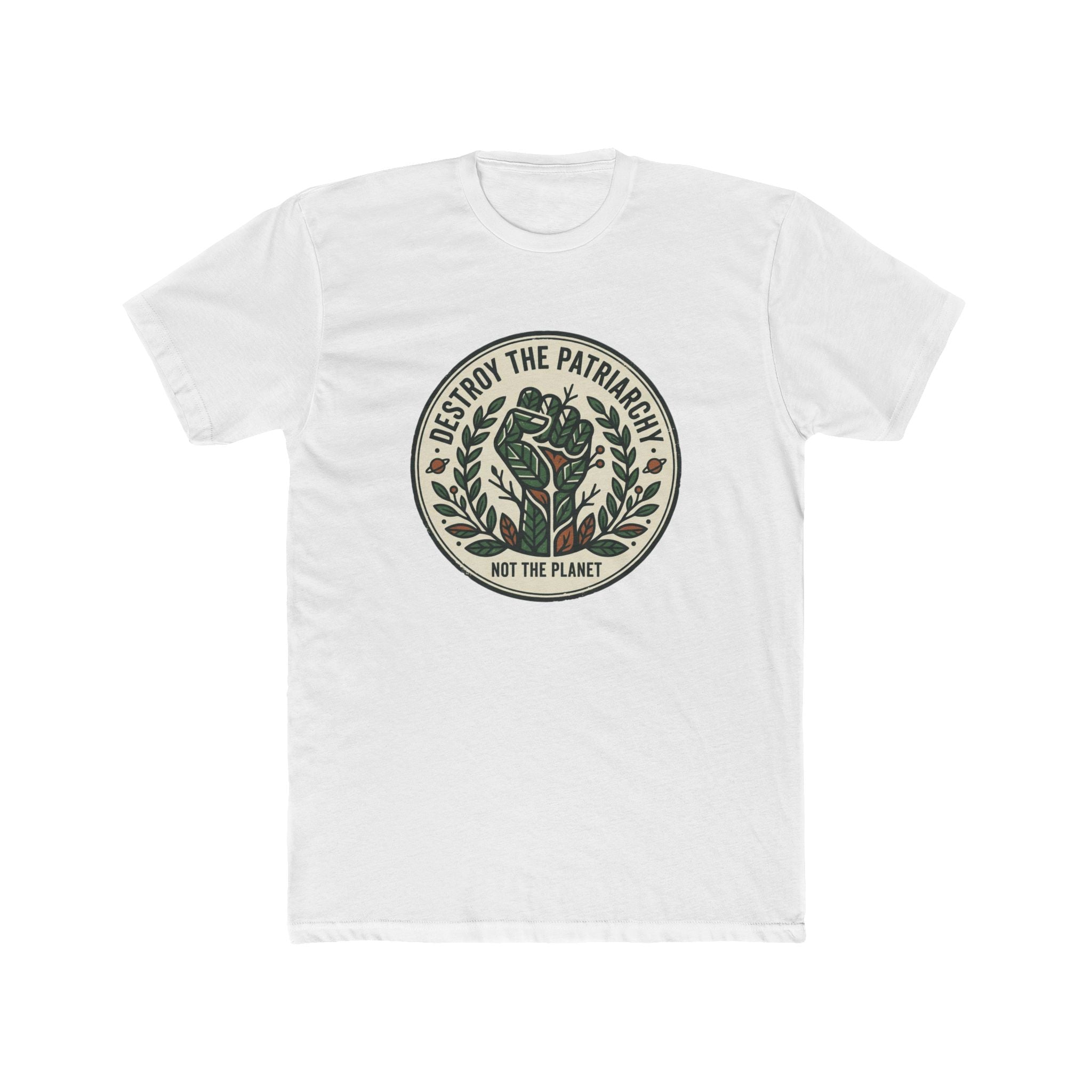 Unisex Crew Tee — "Destroy the Patriarchy, Not the Planet" Eco Feminist Graphic Tee