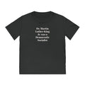Dr. Martin Luther King Jr. was a Democratic Socialist T-Shirt | Political Statement Tee
