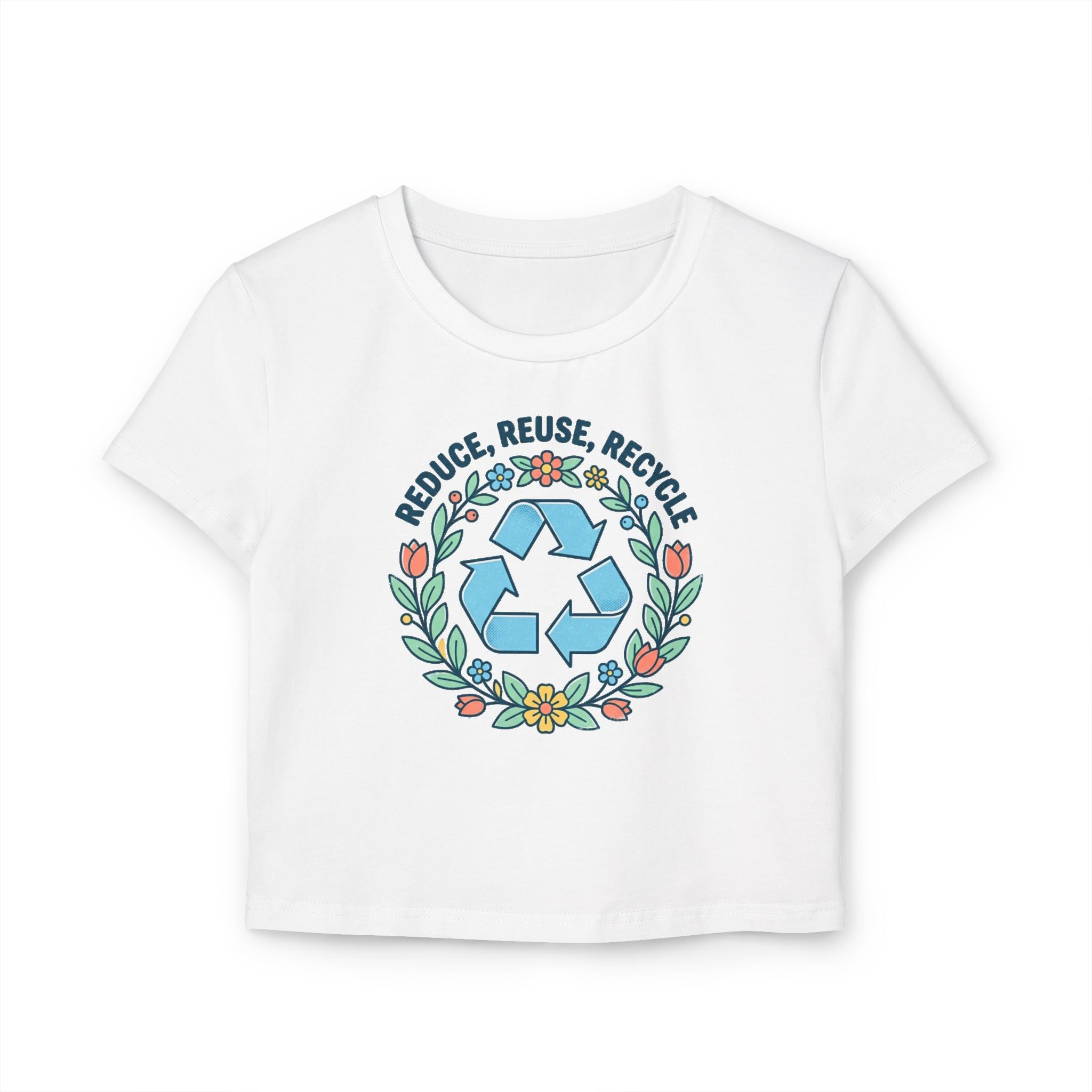 Eco Floral Recycle Tee — "Reduce, Reuse, Recycle" Women's Baby Crop Top