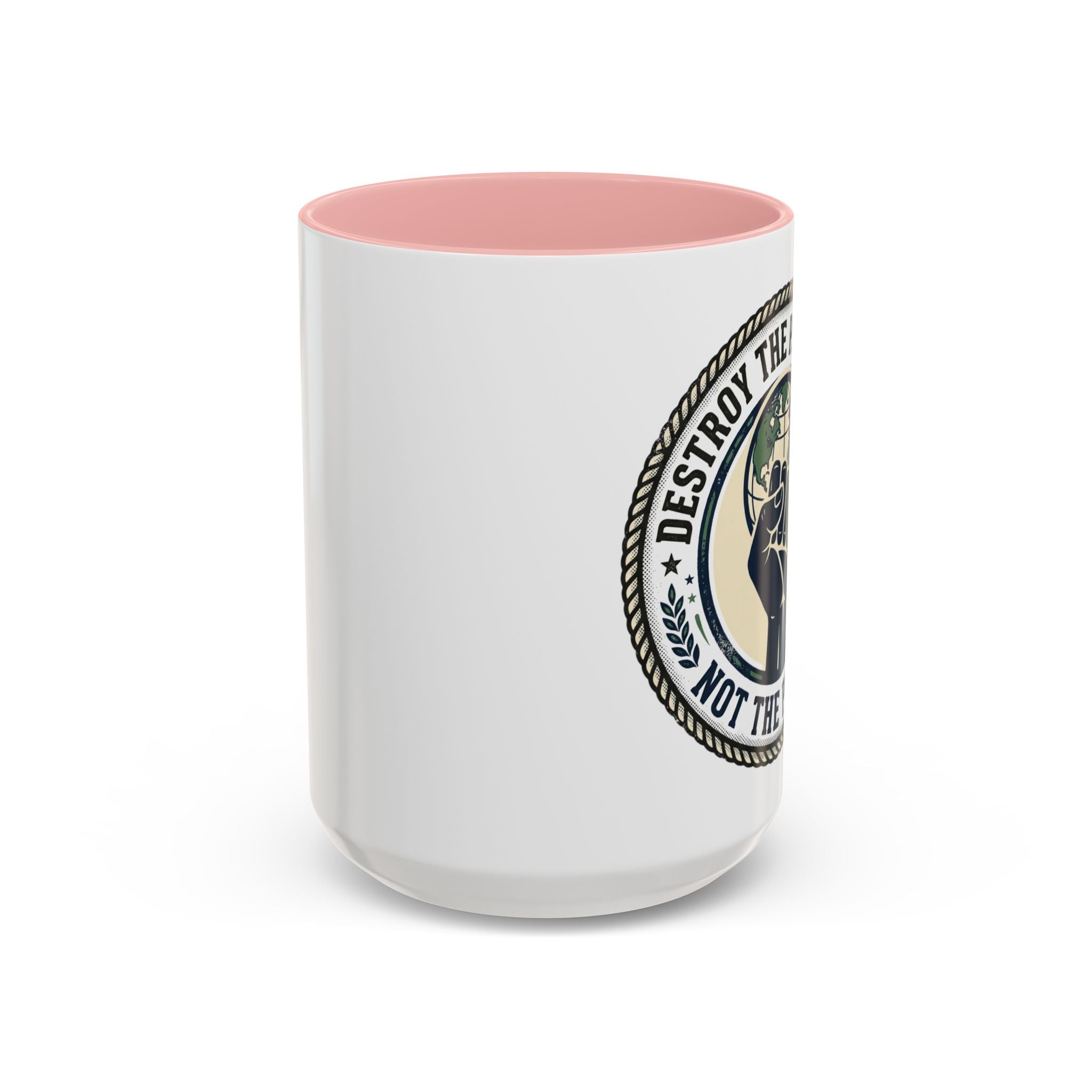 Destroy the Patriarchy Not the Planet Coffee Mug – Feminist Eco Justice Accent Mug (11/15oz)