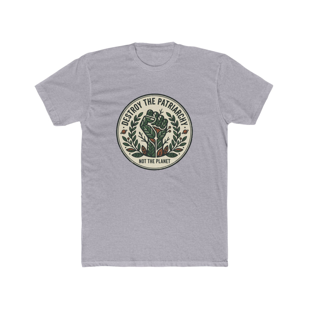 Unisex Crew Tee — "Destroy the Patriarchy, Not the Planet" Eco Feminist Graphic Tee