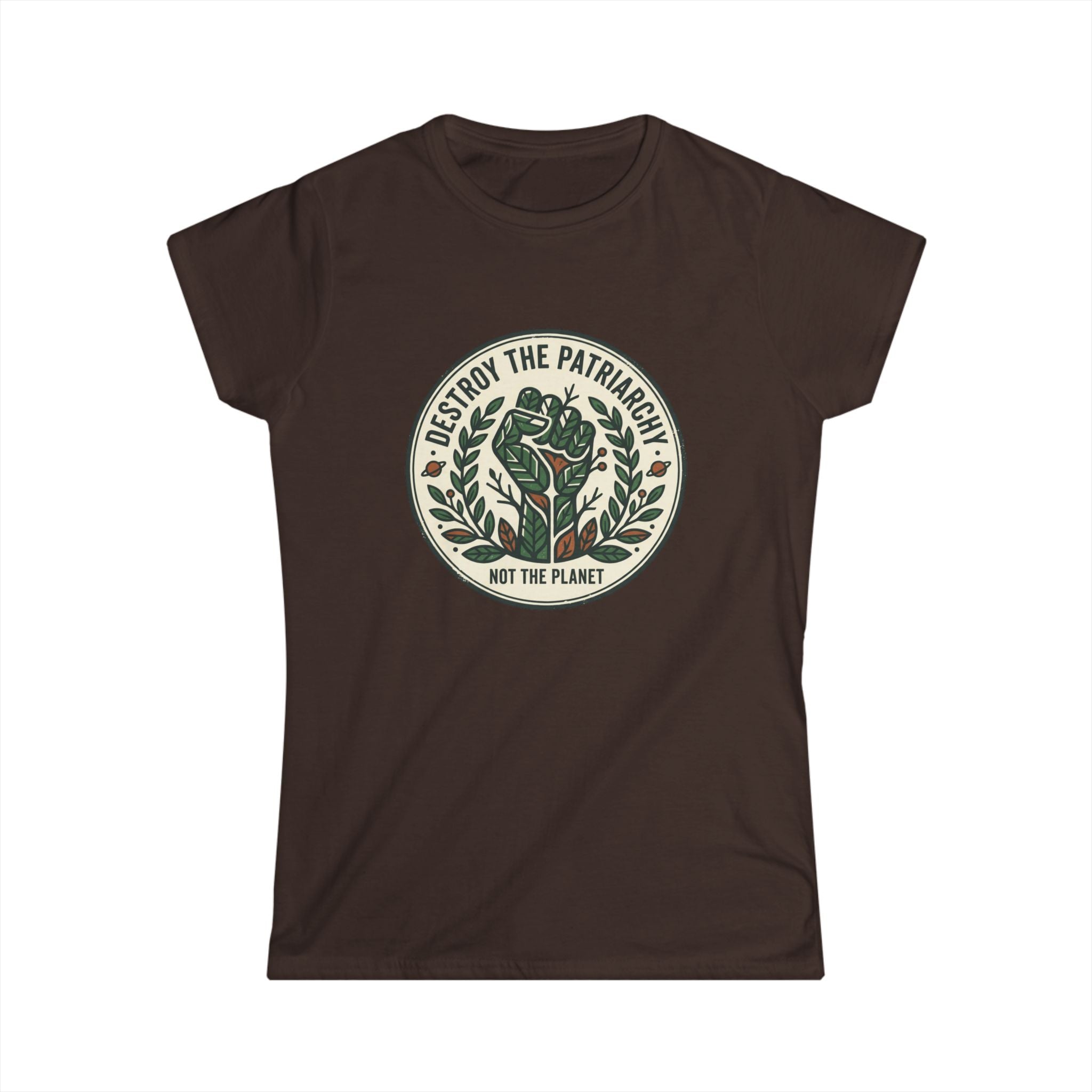 Women's T-Shirt — "Destroy the Patriarchy, Not the Planet" Eco-Feminist Graphic Tee