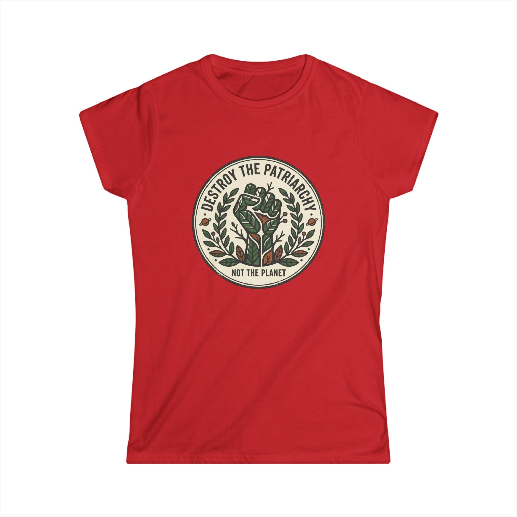 Women's T-Shirt — "Destroy the Patriarchy, Not the Planet" Eco-Feminist Graphic Tee