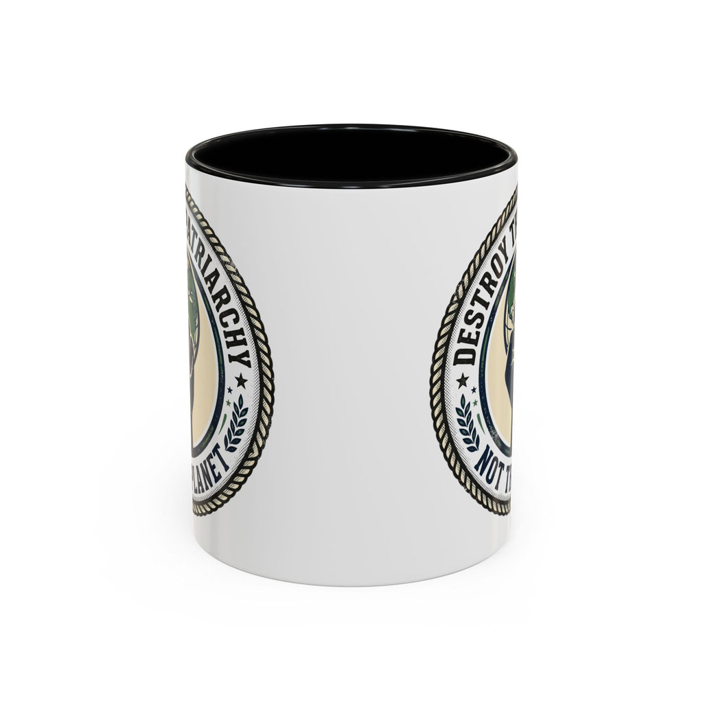 Destroy the Patriarchy Not the Planet Coffee Mug – Feminist Eco Justice Accent Mug (11/15oz)