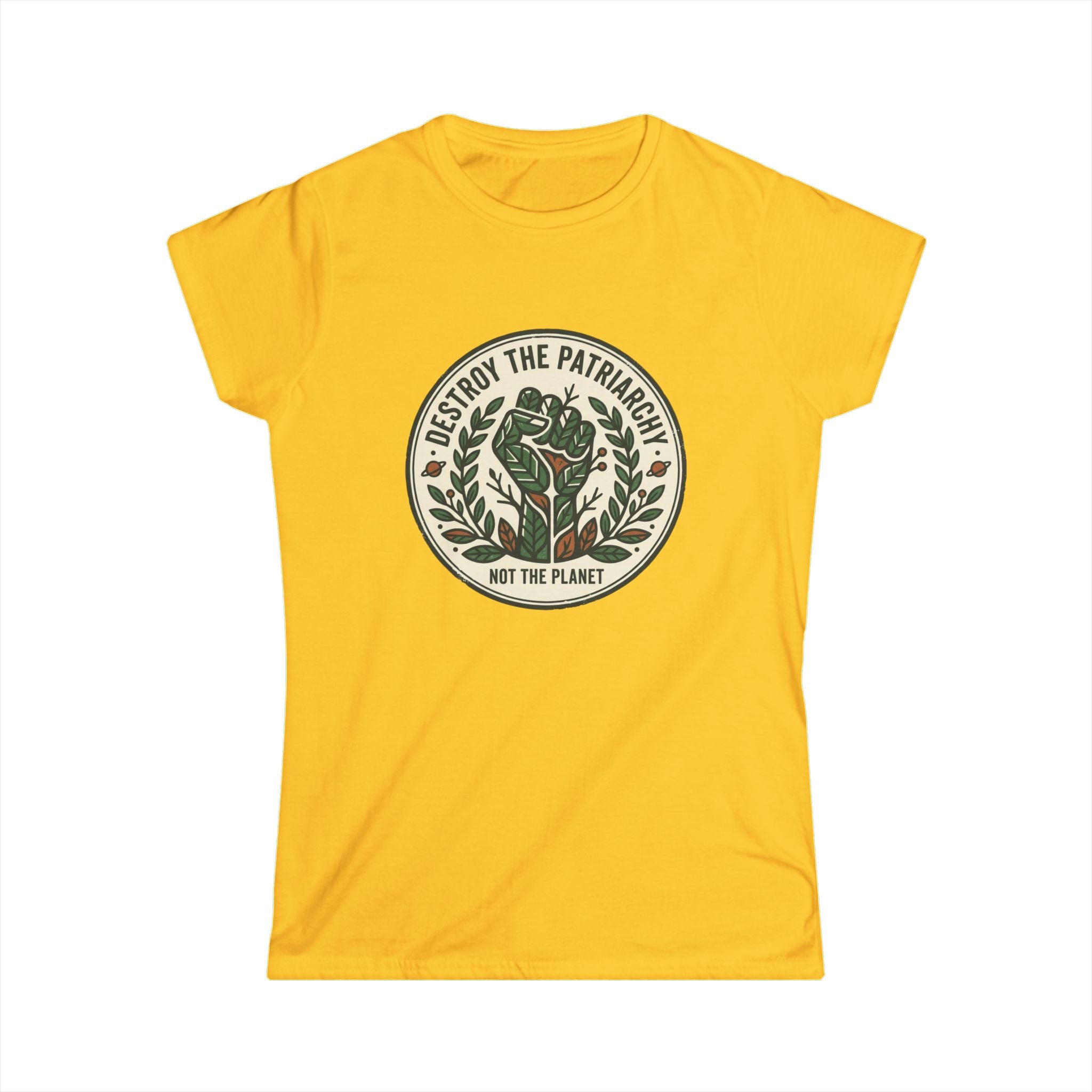 Women's T-Shirt — "Destroy the Patriarchy, Not the Planet" Eco-Feminist Graphic Tee