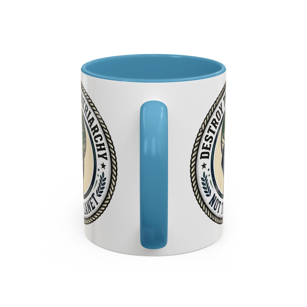 Destroy the Patriarchy Not the Planet Coffee Mug – Feminist Eco Justice Accent Mug (11/15oz)
