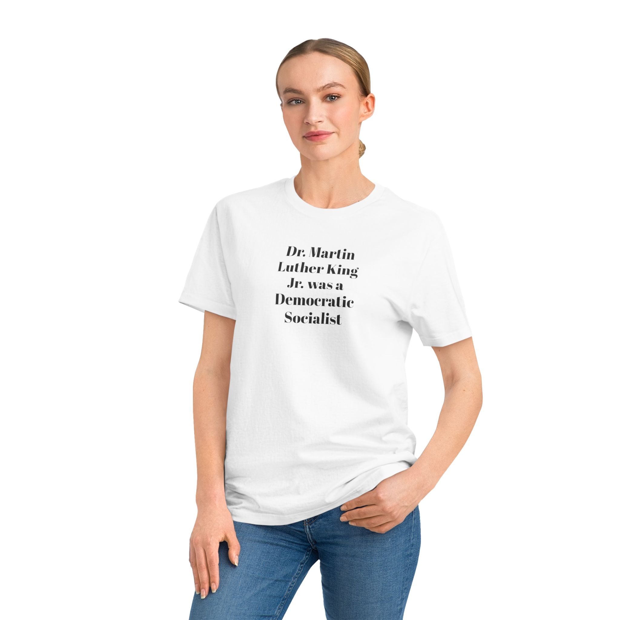 Dr. Martin Luther King Jr. was a Democratic Socialist T-Shirt | Political Statement Tee