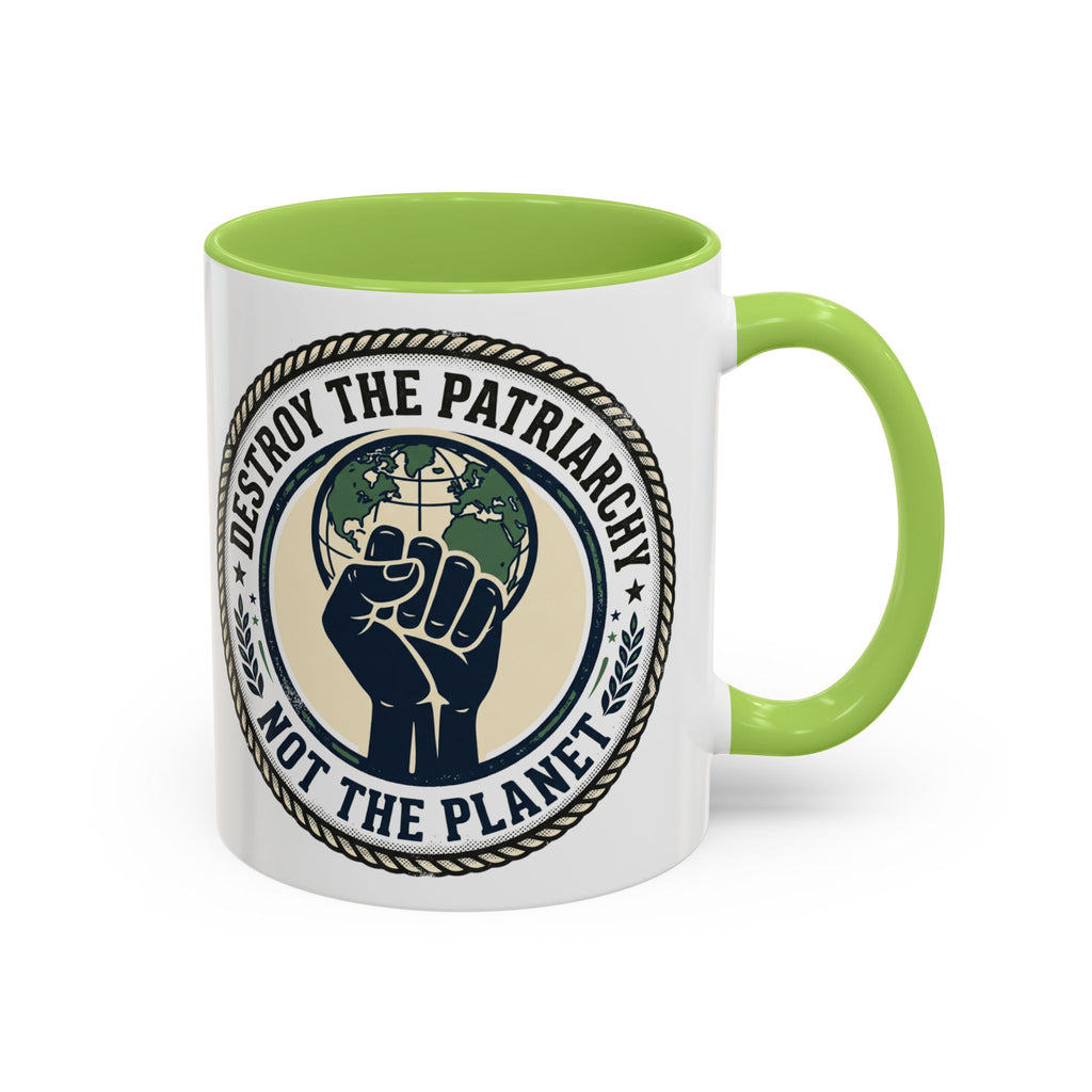 Destroy the Patriarchy Not the Planet Coffee Mug – Feminist Eco Justice Accent Mug (11/15oz)