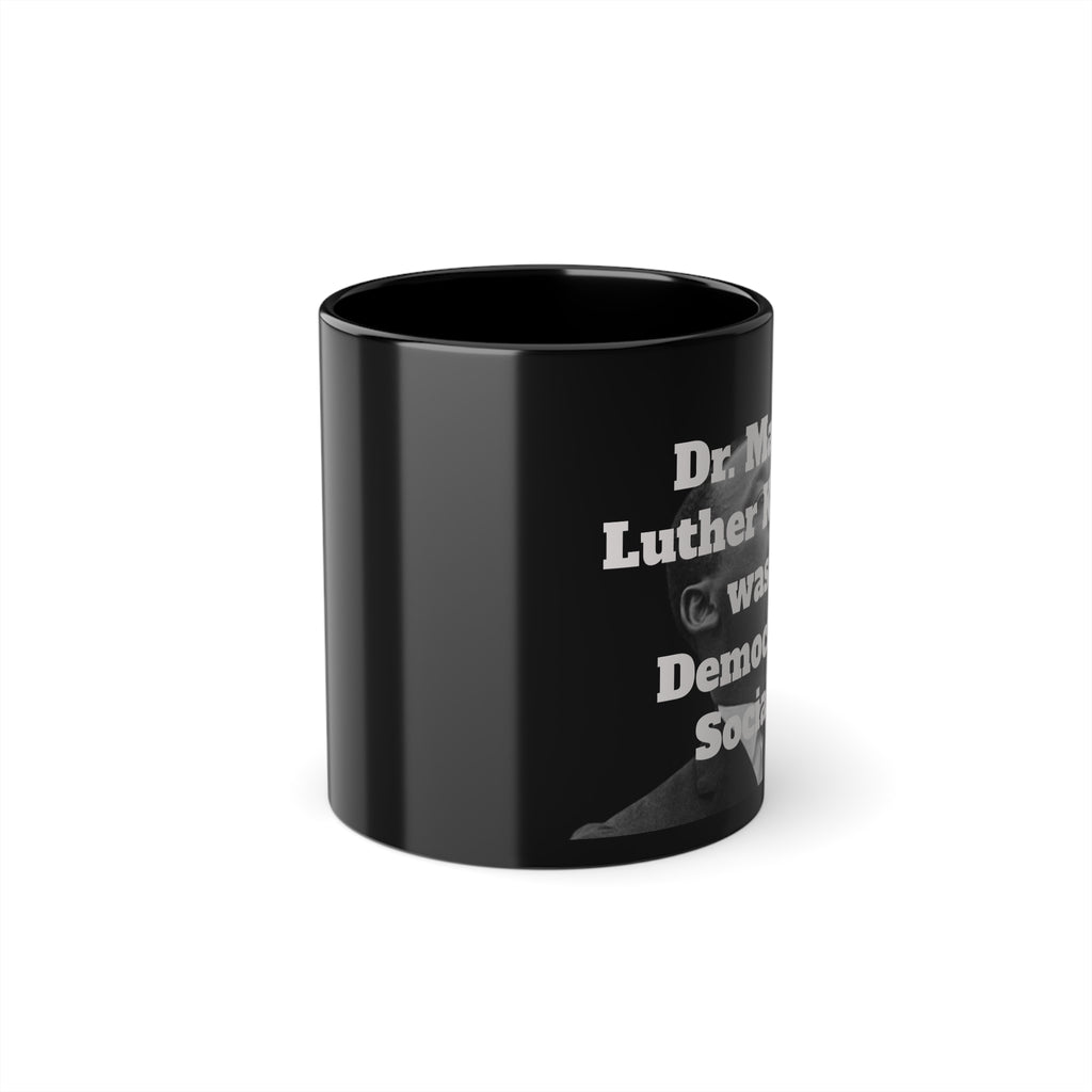 Dr. Martin Luther King Jr. was a Democratic Socialist Mug