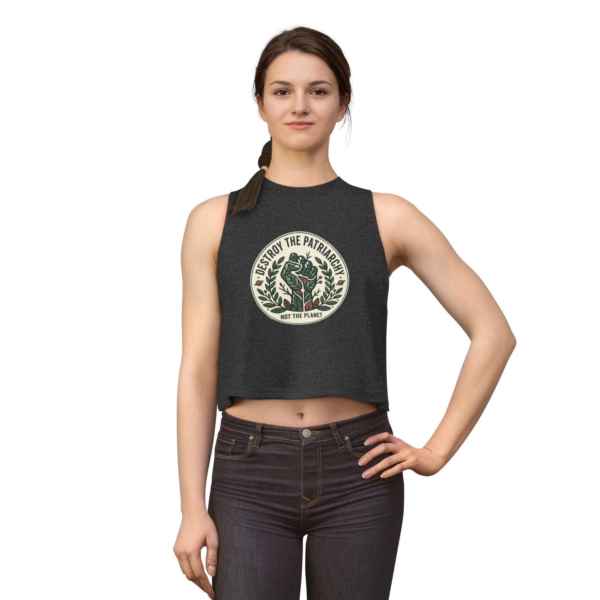 Crop Top - "Destroy the Patriarchy, Not the Planet" Eco-Feminist Graphic Tank