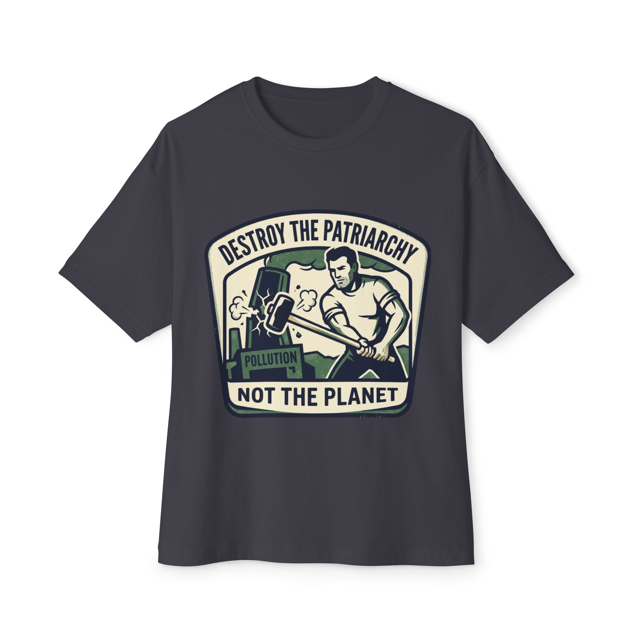 Destroy the Patriarchy Smash Not the Planet T-Shirt | Environmental Feminist Tee