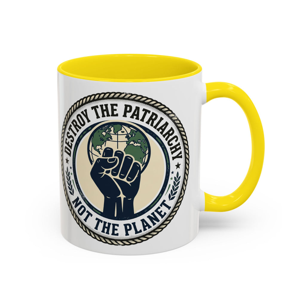 Destroy the Patriarchy Not the Planet Coffee Mug – Feminist Eco Justice Accent Mug (11/15oz)