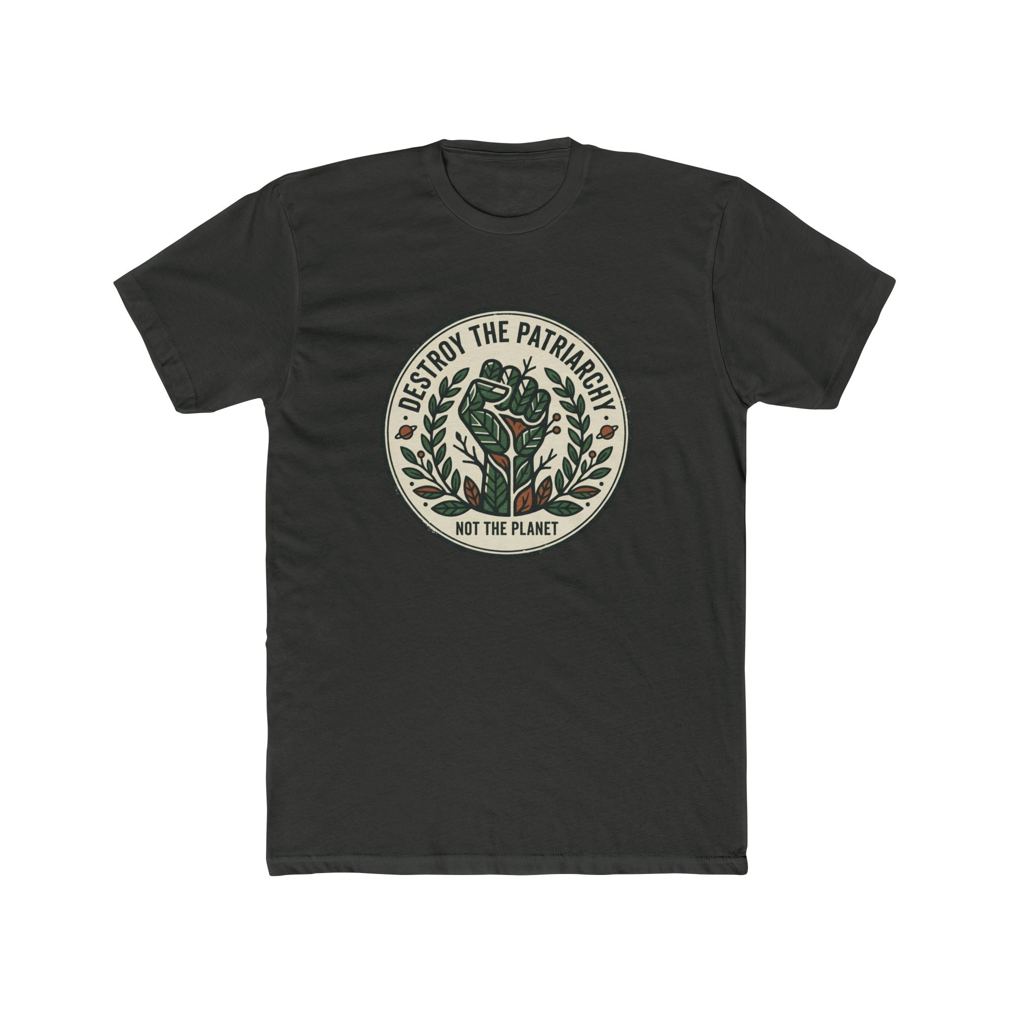 Unisex Crew Tee — "Destroy the Patriarchy, Not the Planet" Eco Feminist Graphic Tee