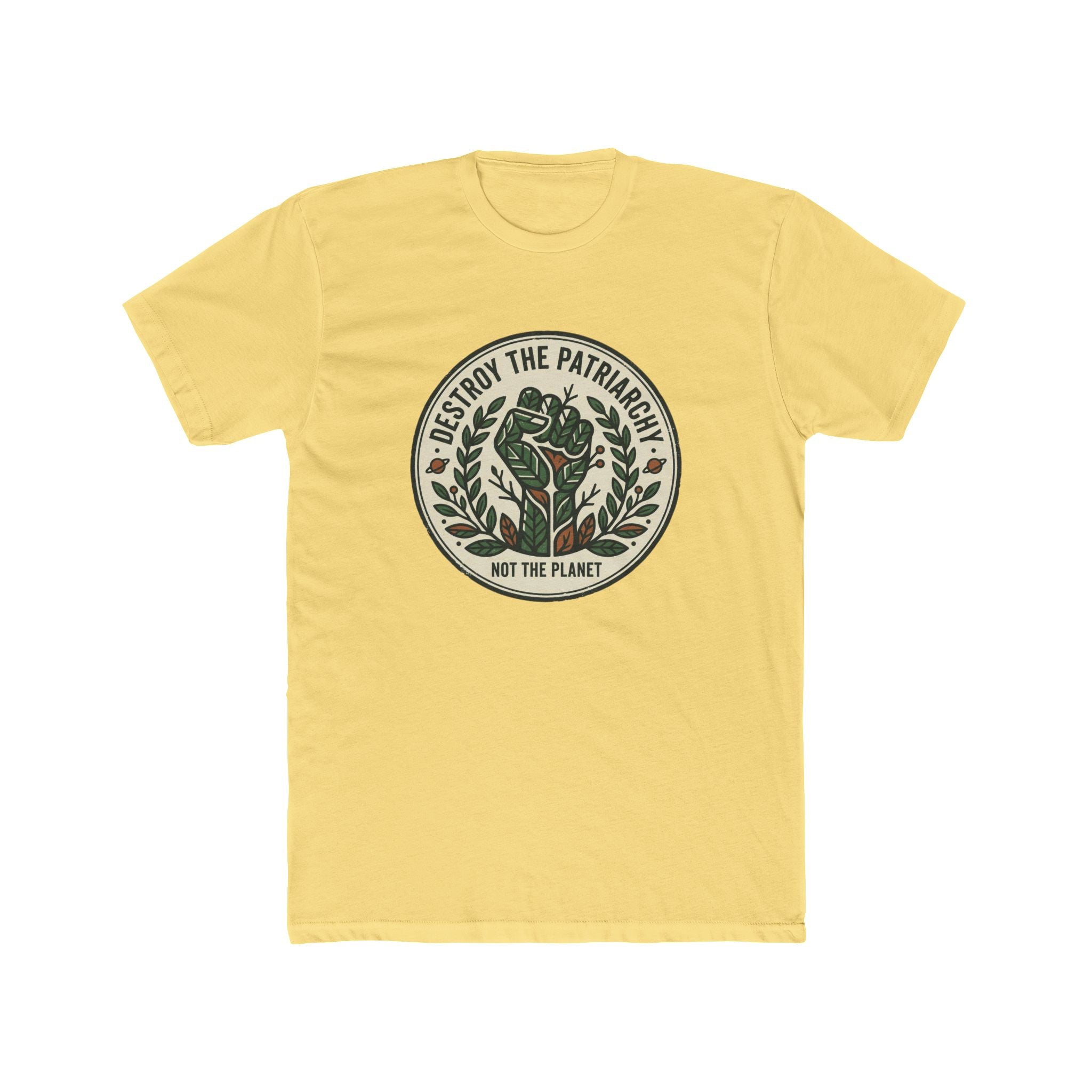 Unisex Crew Tee — "Destroy the Patriarchy, Not the Planet" Eco Feminist Graphic Tee