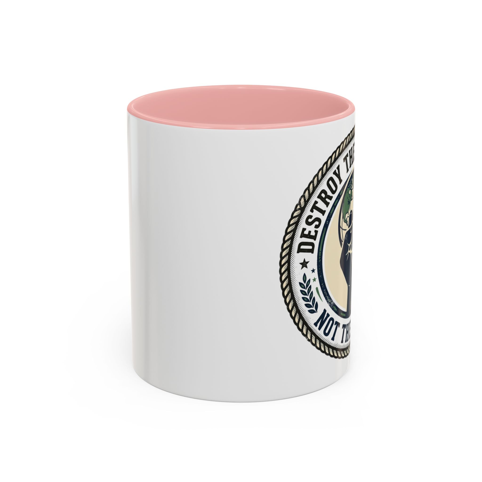 Destroy the Patriarchy Not the Planet Coffee Mug – Feminist Eco Justice Accent Mug (11/15oz)