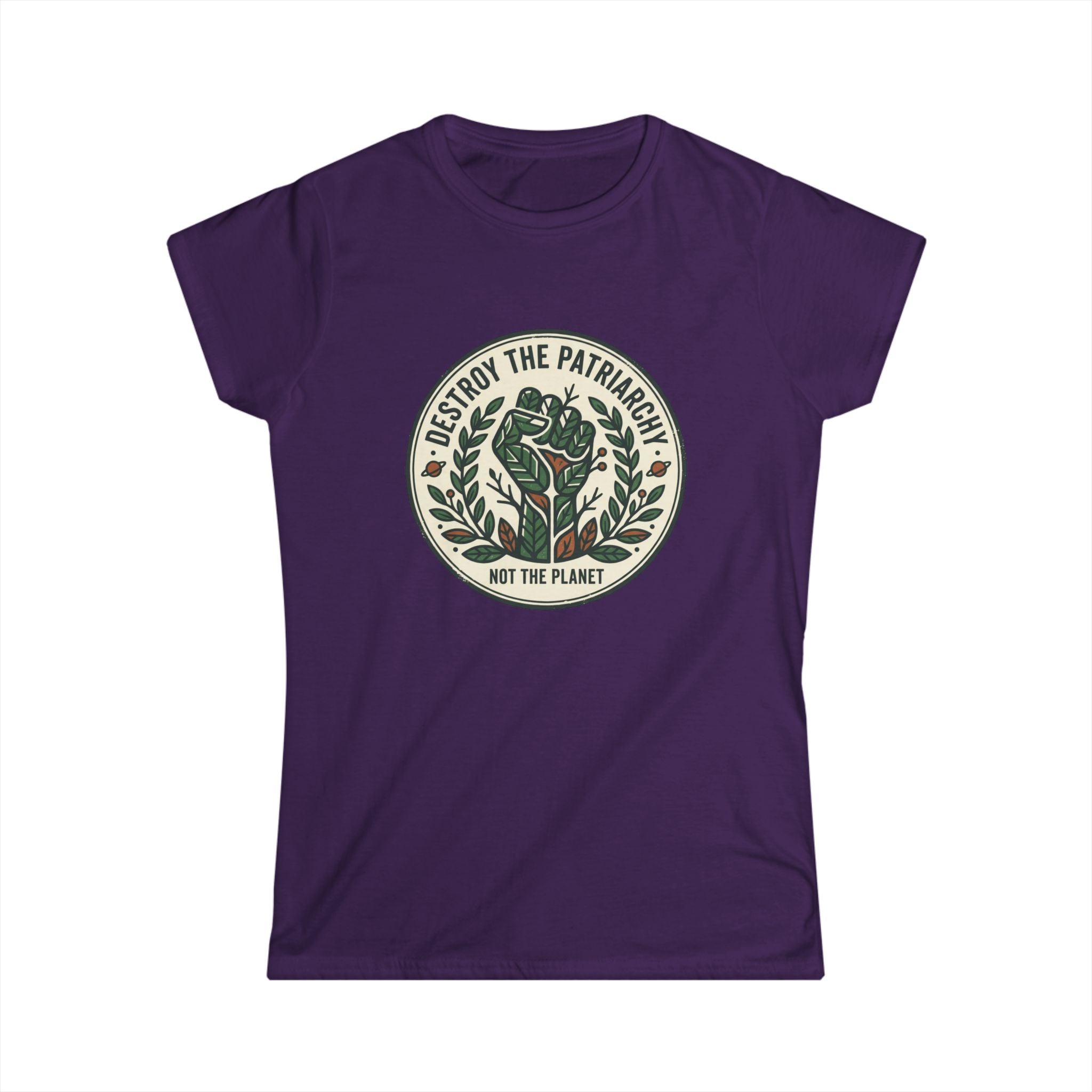 Women's T-Shirt — "Destroy the Patriarchy, Not the Planet" Eco-Feminist Graphic Tee