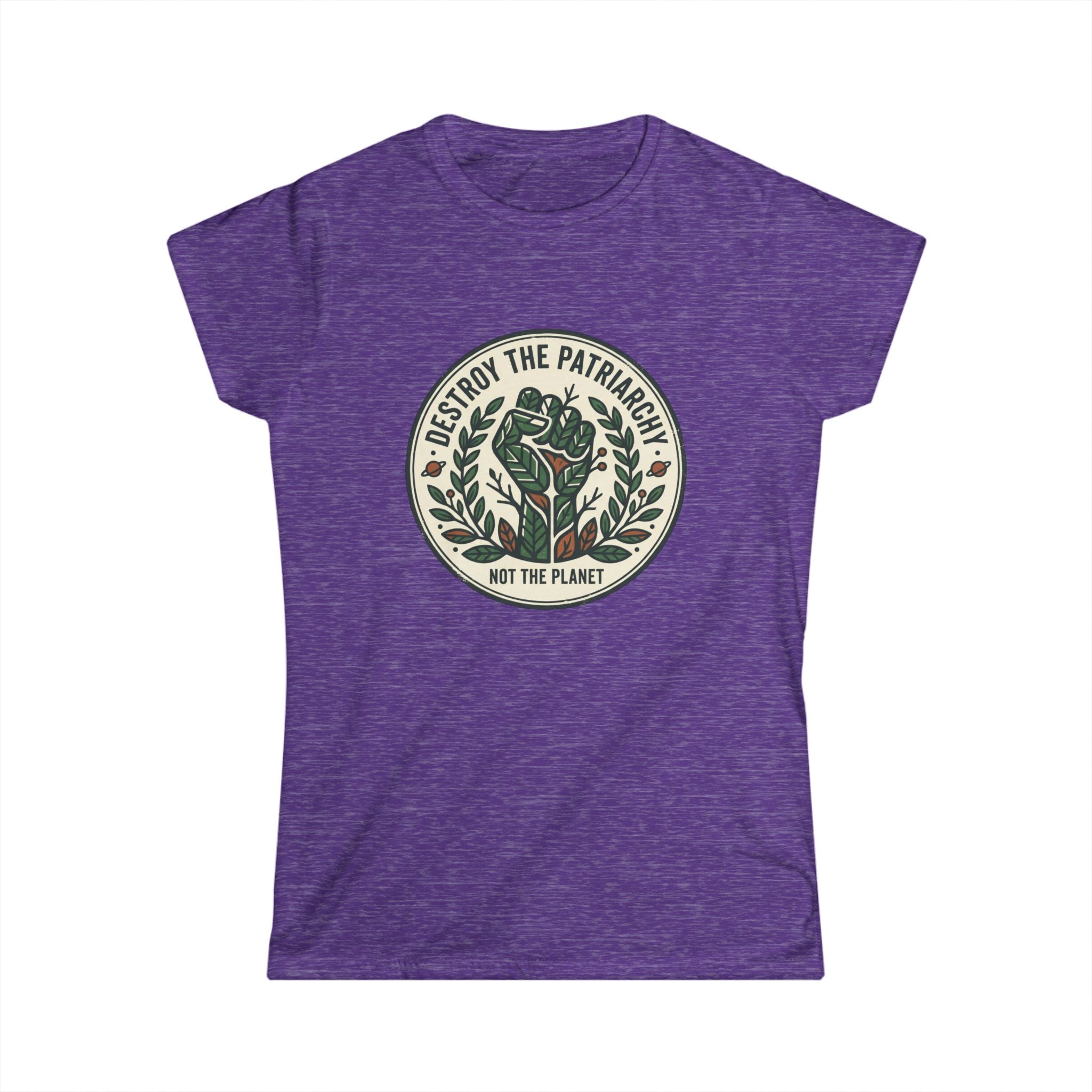 Women's T-Shirt — "Destroy the Patriarchy, Not the Planet" Eco-Feminist Graphic Tee