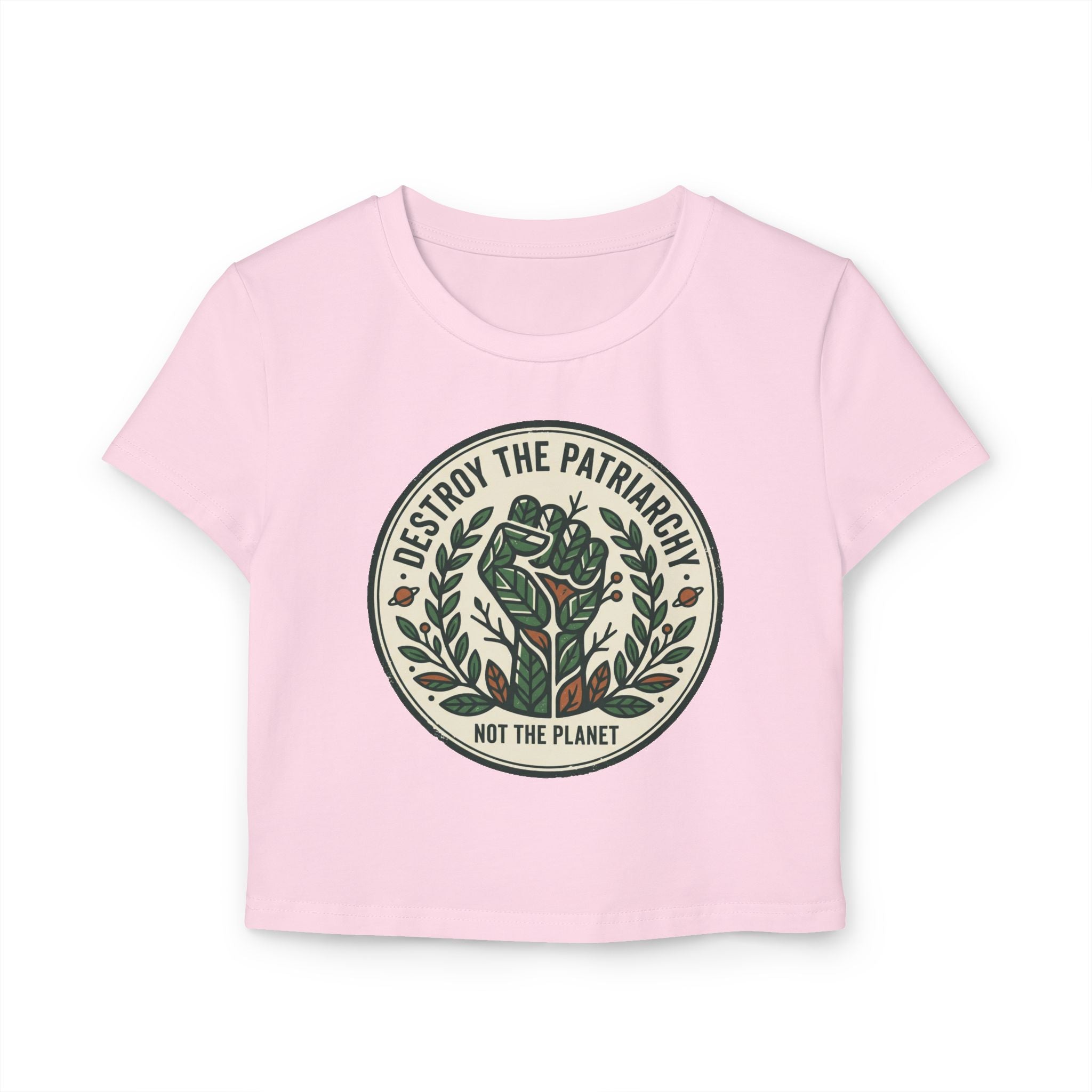 Destroy the Patriarchy Crop Tee — “Not the Planet” Eco Feminist Shirt