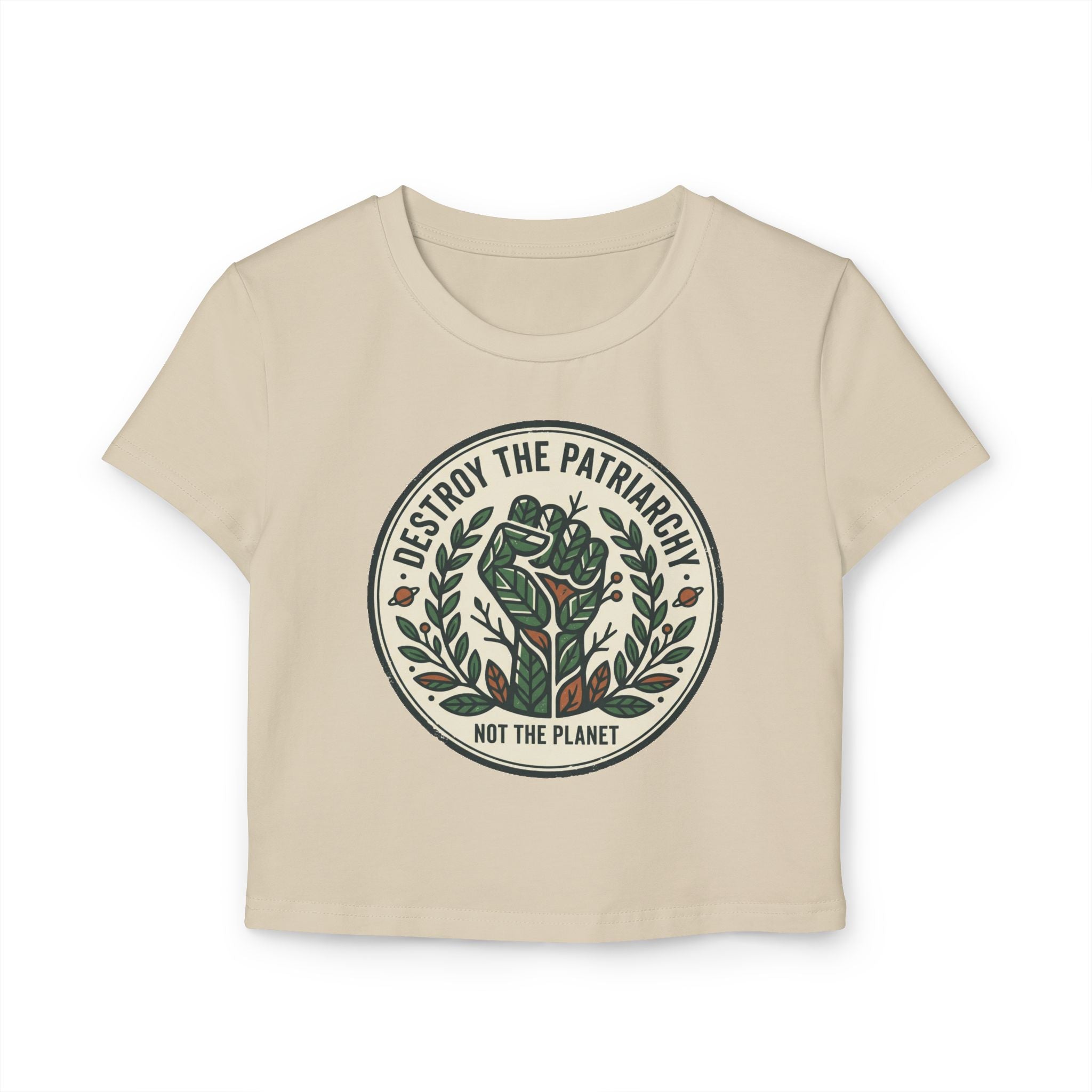 Destroy the Patriarchy Crop Tee — “Not the Planet” Eco Feminist Shirt