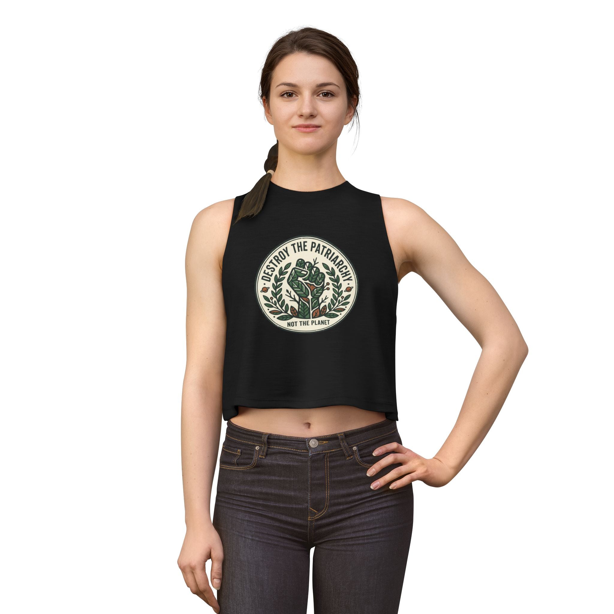 Crop Top - "Destroy the Patriarchy, Not the Planet" Eco-Feminist Graphic Tank