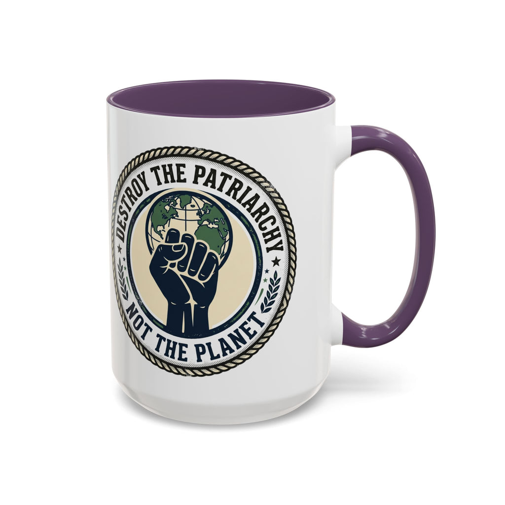 Destroy the Patriarchy Not the Planet Coffee Mug – Feminist Eco Justice Accent Mug (11/15oz)